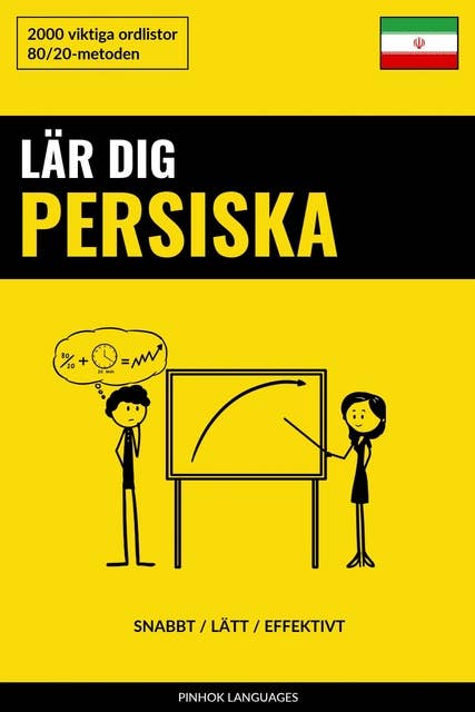 Lär dig Persiska - Snabbt / Lätt / Effektivt: 2000 viktiga ordlistor