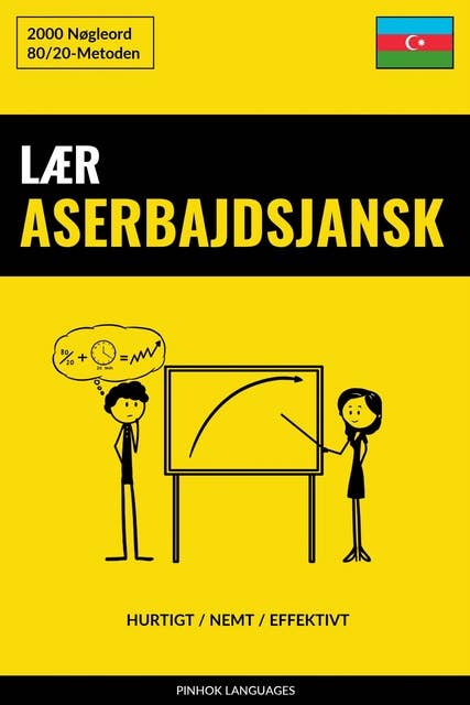 Lær Aserbajdsjansk - Hurtigt / Nemt / Effektivt: 2000 Nøgleord