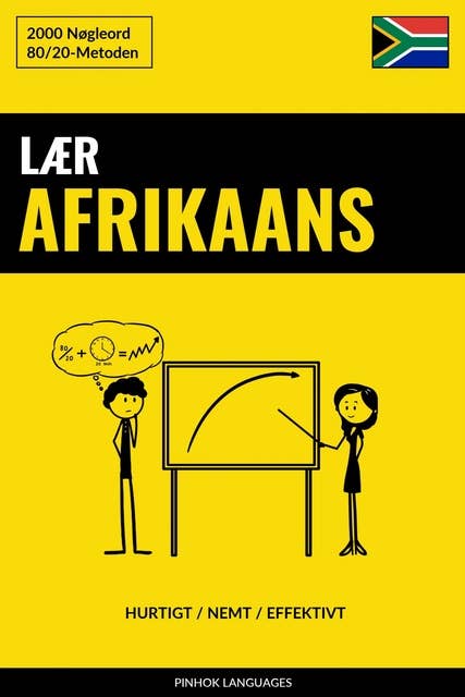 Lær Afrikaans - Hurtigt / Nemt / Effektivt: 2000 Nøgleord