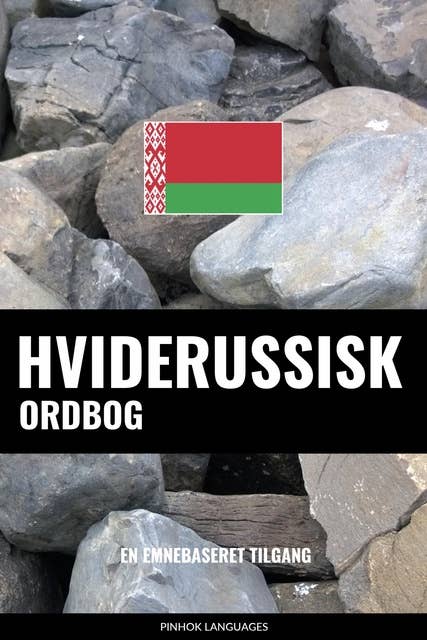 Hviderussisk ordbog: En emnebaseret tilgang