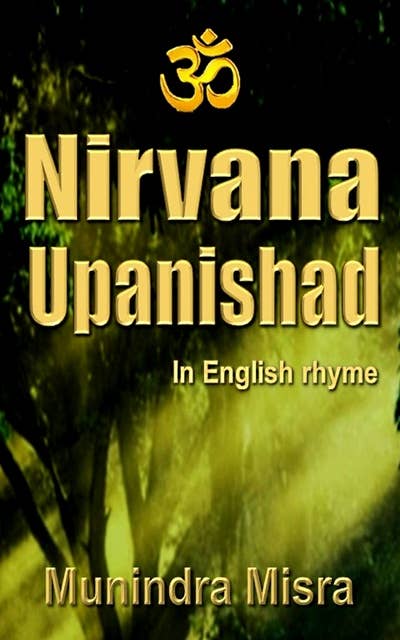 Nirvana Upanishad: In English Rhyme