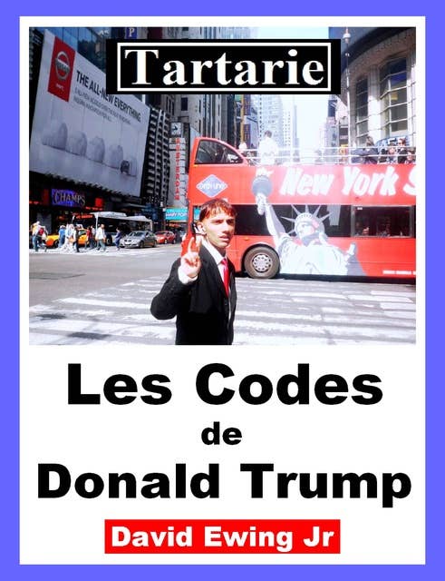 Tartarie - Les Codes de Donald Trump