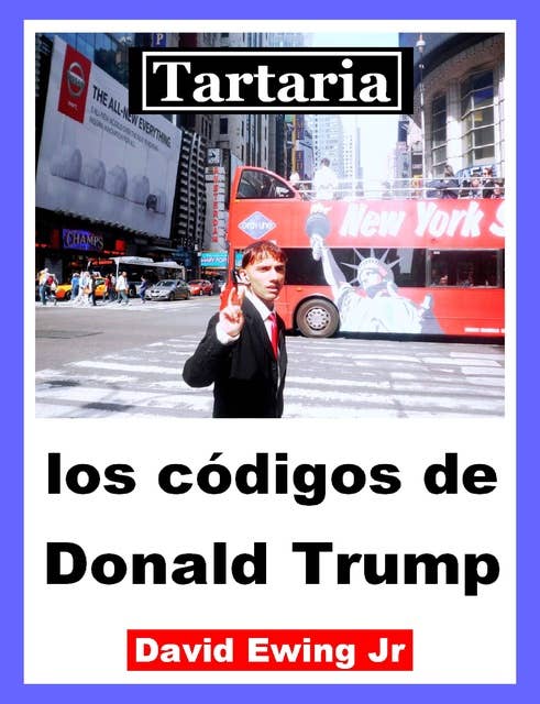 Tartaria - los códigos de Donald Trump: Spanish
