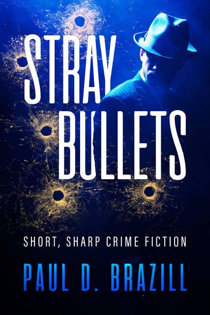 Stray Bullets: Short, Sharp Crime Fiction