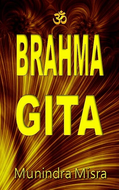 Brahma Gita: In English Rhyme
