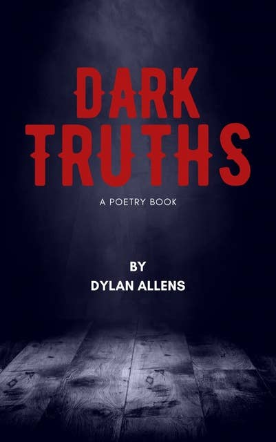 Dark Truths - A Poetry Book