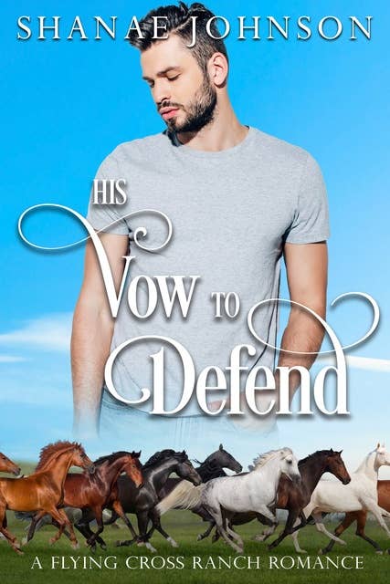 His Vow to Defend: A Sweet Second Chance Romance