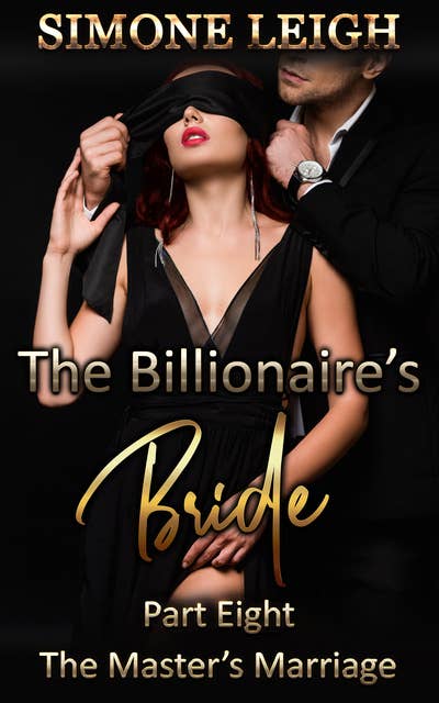 The Master's Marriage: A Steamy Billionaire Romance