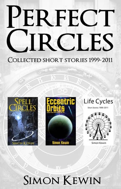 Perfect Circles: Collected Short Stories 1999-2011