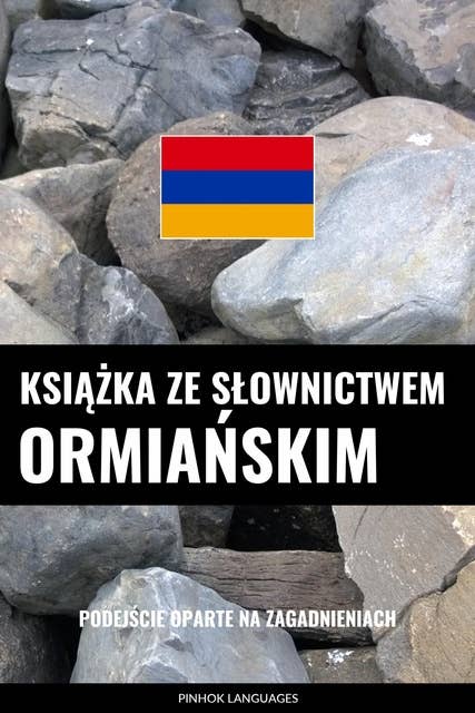 Książka ze słownictwem ormiańskim: Podejście oparte na zagadnieniach