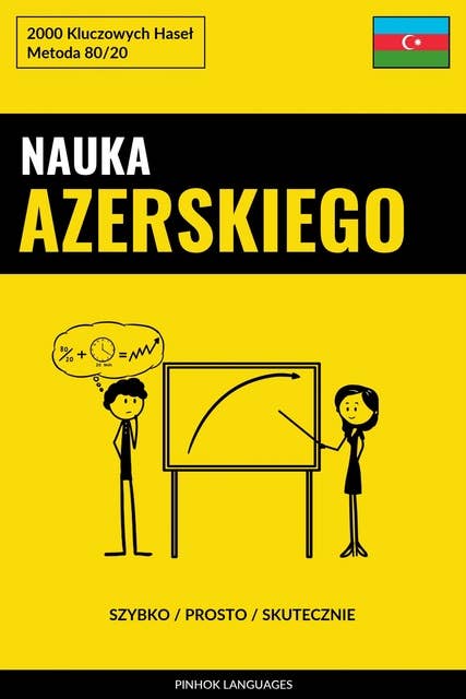 Nauka Azerskiego - Szybko / Prosto / Skutecznie: 2000 Kluczowych Haseł