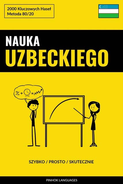 Nauka Uzbeckiego - Szybko / Prosto / Skutecznie: 2000 Kluczowych Haseł