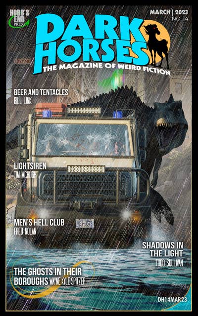 Dark Horses: The Magazine of Weird Fiction No. 14: March 2023