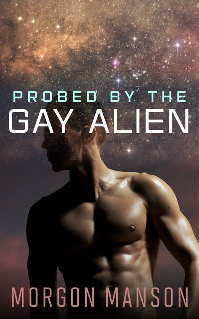 Probed By The Gay Alien