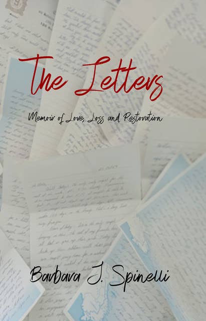 The Letters: Memoir of Love, Loss and Restoration