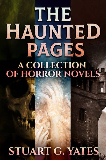 The Haunted Pages: A Collection Of Horror Novels