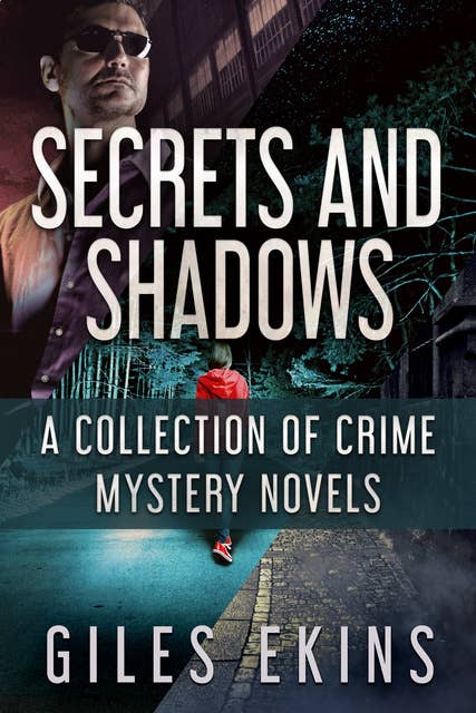 Secrets and Shadows: A Collection Of Crime Mystery Novels
