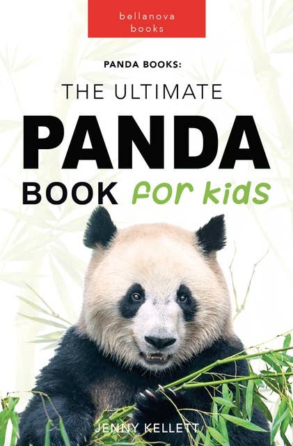 Pandas: The Ultimate Panda Book for Kids: 100+ Amazing Panda Facts, Photos, Quiz & More