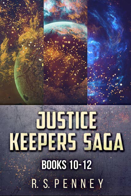 Justice Keepers Saga - Books 10-12
