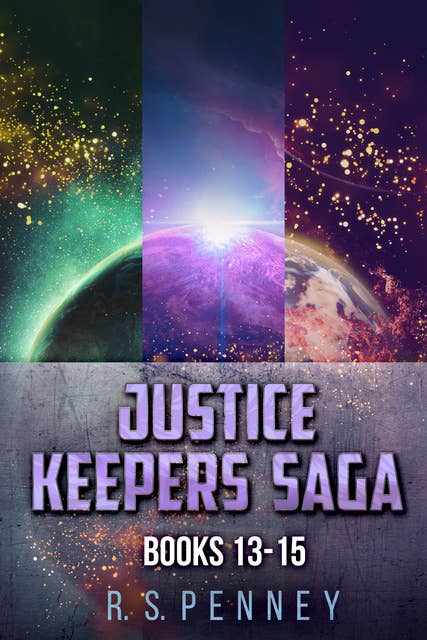 Justice Keepers Saga - Books 13-15