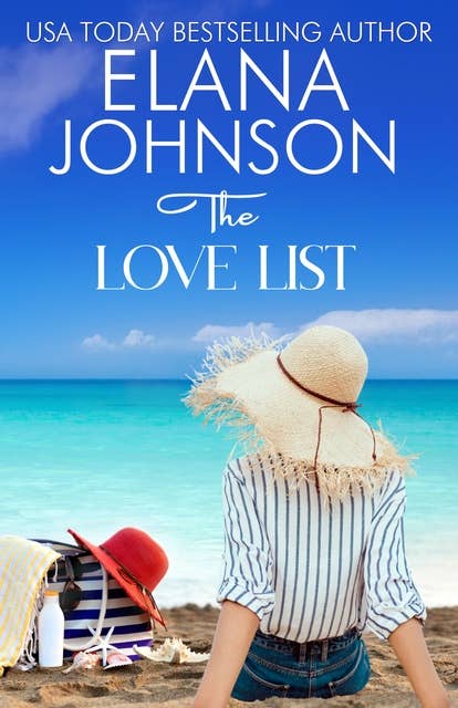 The Love List: Hilton Head Island Sweet Romance & Women’s Friendship Fiction