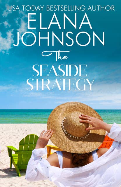 The Seaside Strategy: Sweet Romance & Women’s Friendship Fiction