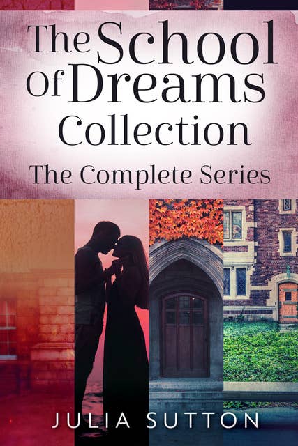 The School Of Dreams Collection: The Complete Series