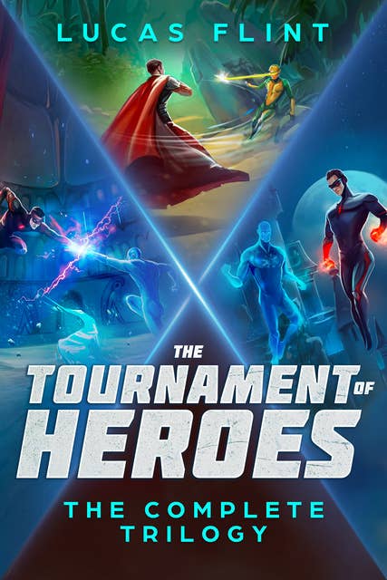 The Tournament of Heroes Trilogy: The Complete Series
