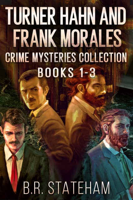 Turner Hahn And Frank Morales Crime Mysteries Collection - Books 1-3