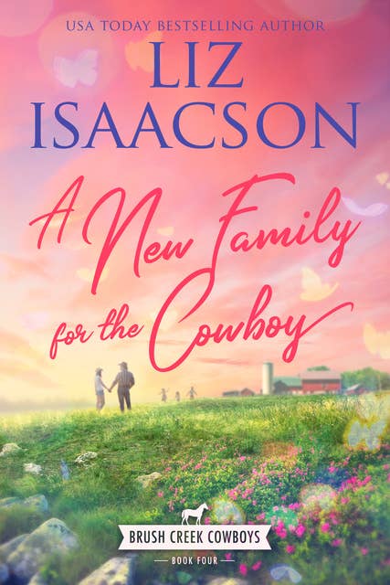 A New Family for the Cowboy: Christian Contemporary Western Romance