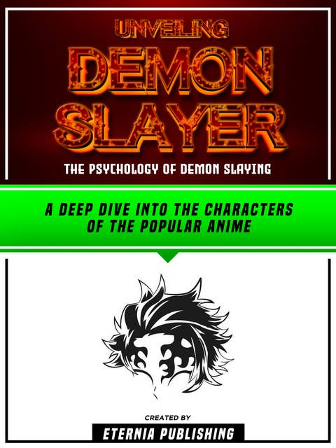 Unveiling Demon Slayer - The Psychology Of Demon Slaying: A Deep Dive