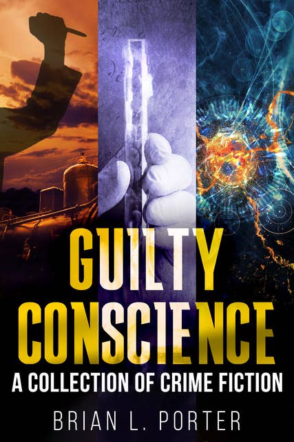 Guilty Conscience: A Collection of Crime Fiction