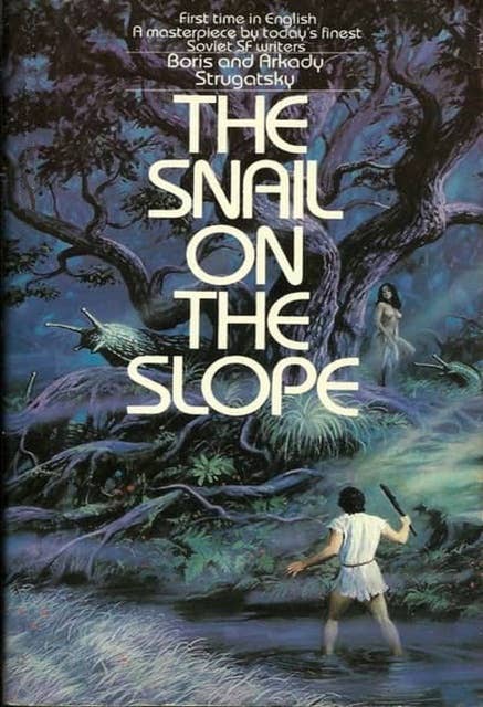 The Snail on the Slope: Best Soviet SF