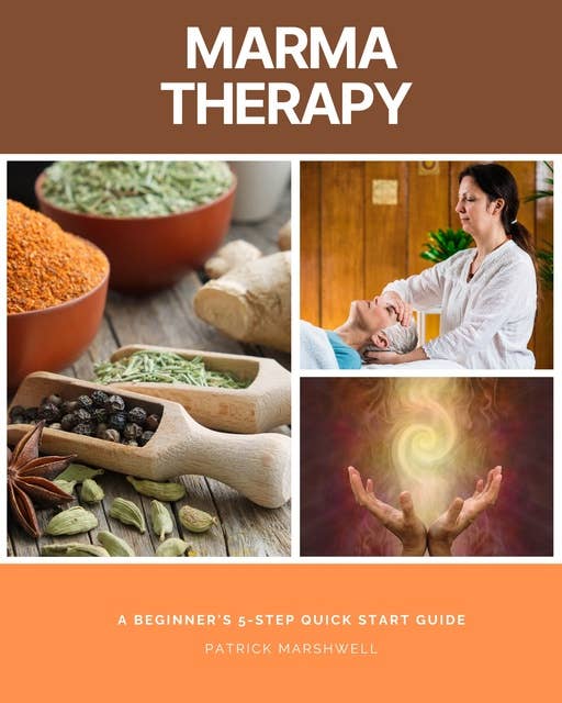 Marma Therapy Guide: A Beginner’s 5-Step Quick Start Guide
