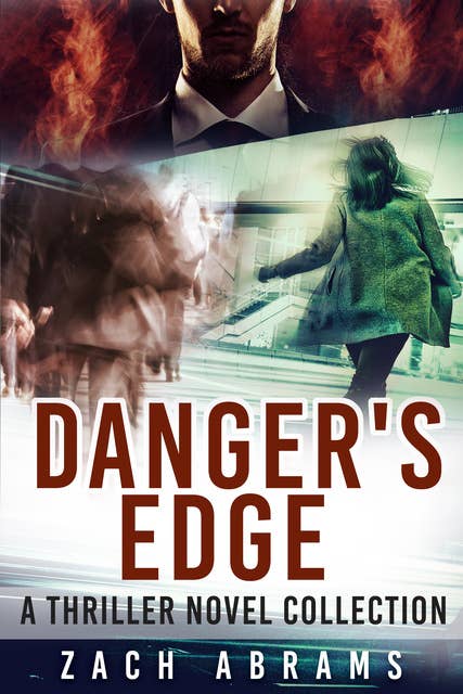 Danger's Edge: A Thriller Novel Collection