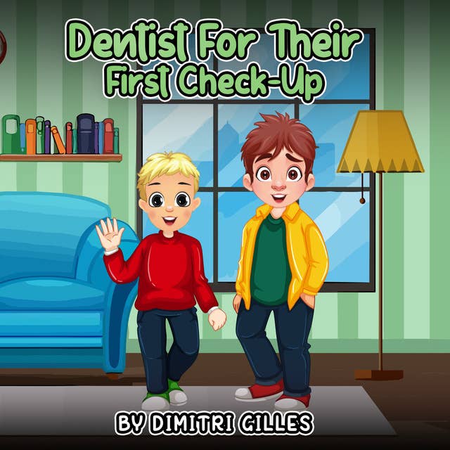 Dentist for their first check-up