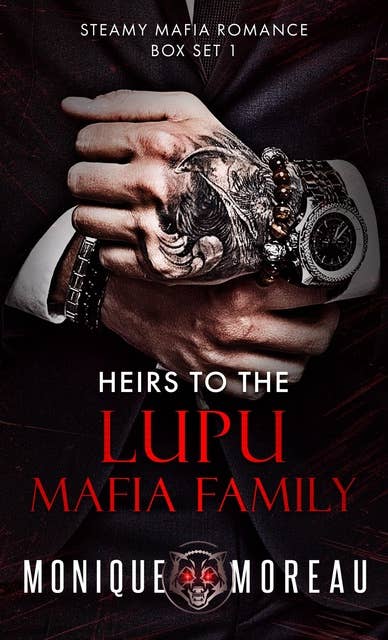 Heirs to the Lupu Mafia Family: Steamy Mafia Romance Box Set I