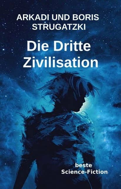 Die Dritte Zivilisation: Beste Science-Fiction