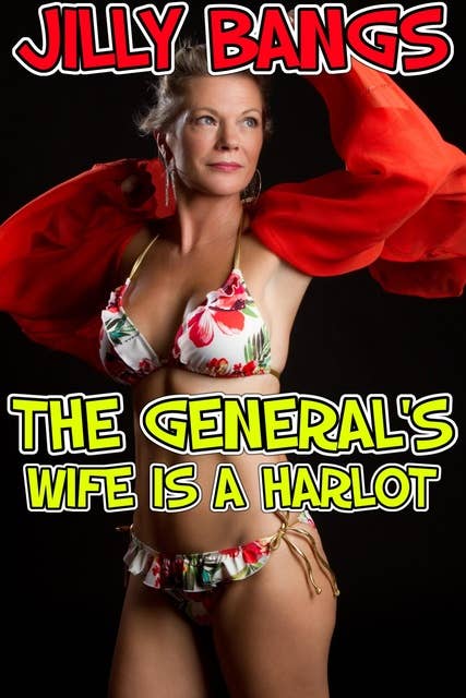 The General’s Wife Is A Harlot