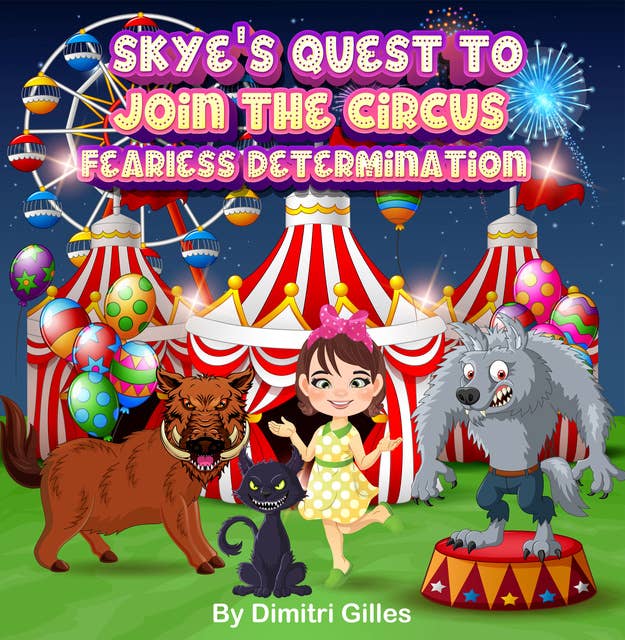 Skye's quest to join the circus