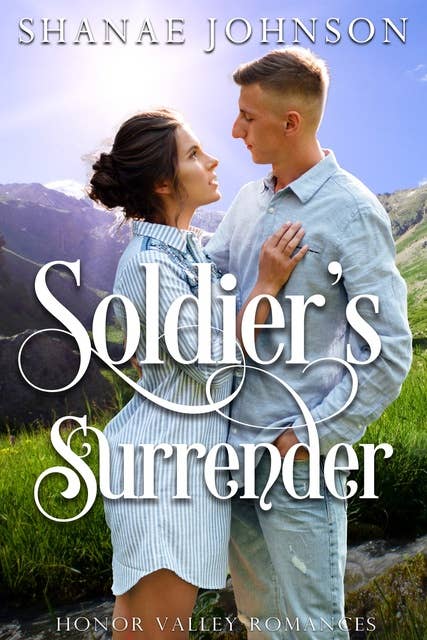 Soldier's Surrender: A Sweet Military Romance
