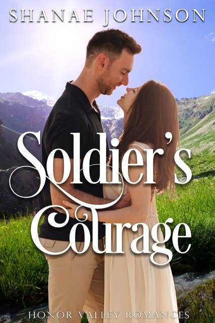 Soldier's Courage: a Sweet Military Romance