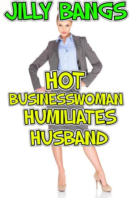Hot Businesswoman Humiliates Husband