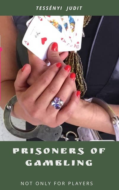 Prisoners of Gambling: Not Only for Players