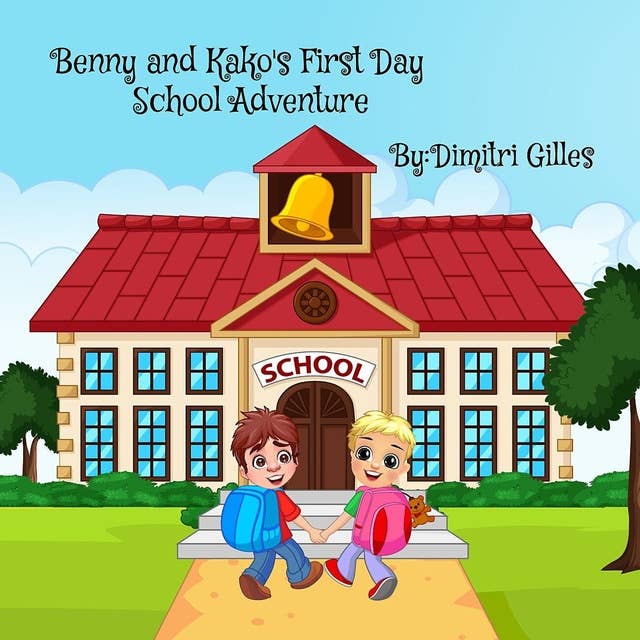 Benny And Kako First Day School Adventure