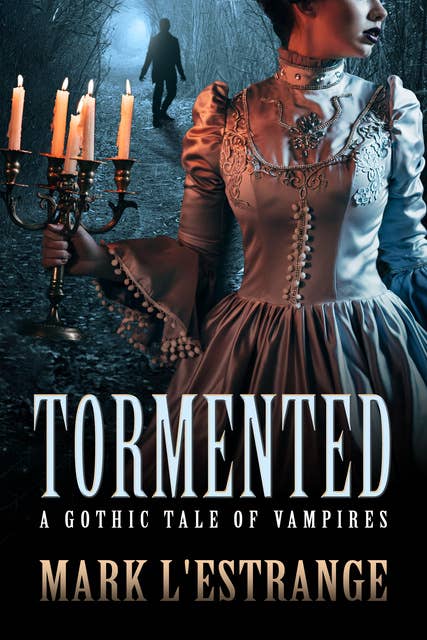 Tormented: A Gothic Tale of Vampires
