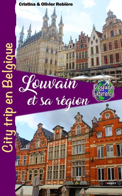 Louvain et sa région: City trip en Belgique
