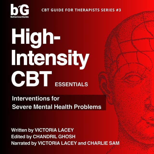 High-Intensity CBT Essentials: Interventions for Severe Mental Health Problems