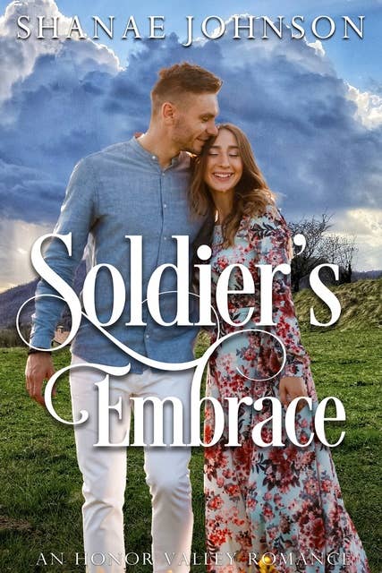 Soldier's Embrace: a Sweet Military Romance