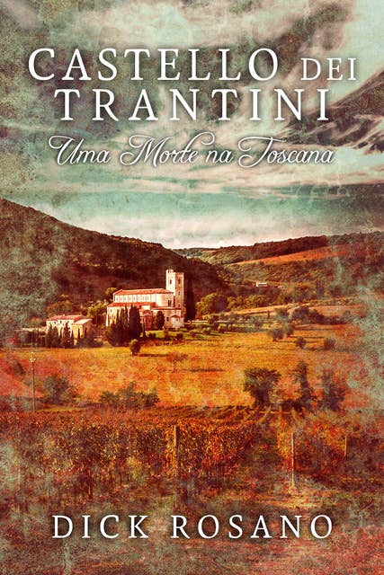 Castello dei Trantini - Uma Morte na Toscana